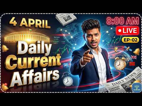 4 April 2026 Current Affairs 🔥 | Episode 02 | Current Affairs Today | SSC UPSC State Exams