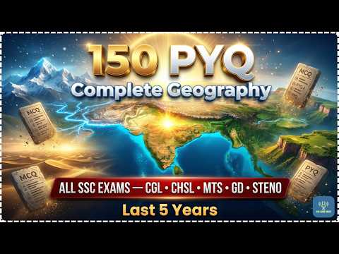 150 Geography PYQ | Complete Geography for SSC CGL, CHSL, MTS, GD, Steno | Last 5 Years Questions