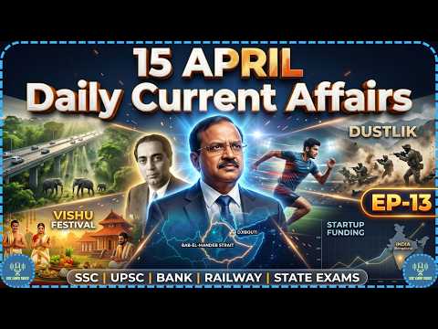 15 April 2026 Current Affairs 🔥 | Episode 13 | CA Today | SSC UPSC Banking Railway State Exams