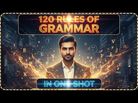 120 Rules of Grammar in One Video | SSC CGL, CHSL, UPSC, NDA, Railway, State PCS 2025 Revision