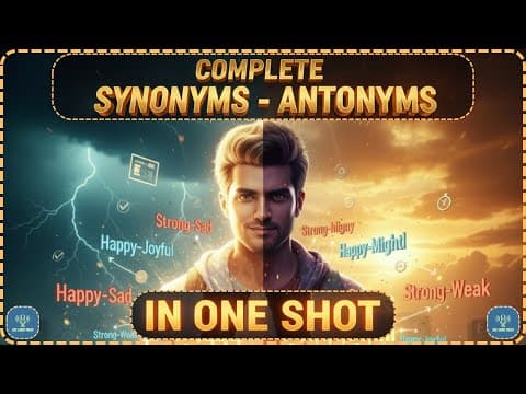 Complete Synonyms–Antonyms in One Video! || SSC CGL, SSC CHSL, UPSC, State PCS, NDA Revision 2025
