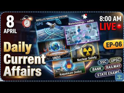 8 April 2026 Current Affairs 🔥 | Episode 06 | Current Affairs Today | SSC UPSC Banking State Exams