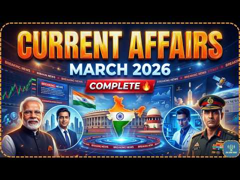 March 2026 Current Affairs 🔥 | Complete India CA | SSC UPSC | Important MCQs &amp; Facts SSC 2026