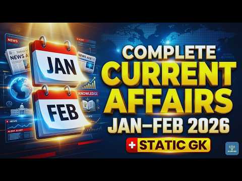 Jan–Feb 2026 Current Affairs + Static GK | Full Detailed Lecture | SSC CGL CHSL
